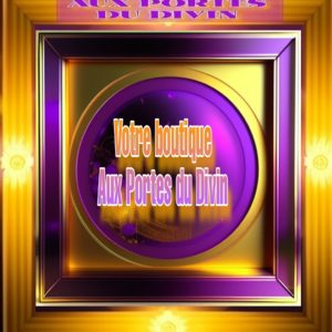 Aux Portes du Divin, Votre boutique bien-être et harmonie